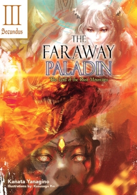 THE FARAWAY PALADIN: THE LORD OF THE RUST MOUNTAINS: SECUNDU