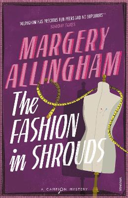 THE FASHION IN SHROUDS  PB - MARGERY ALLINGHAM