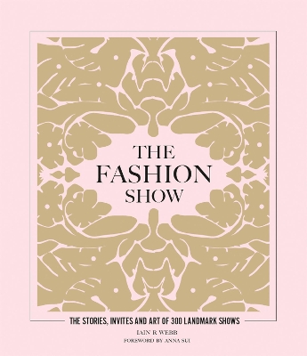 THE FASHION SHOW : THE STORIES INVITES AND ART OF 300 LANDMA