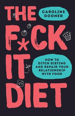 THE F*CK IT DIET PB - CAROLINE DOONER