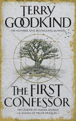 THE FIRST CONFESSOR : SWORD OF TRUTH: THE PREQUEL - TERRY GO