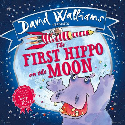 THE FIRST HIPPO ON THE MOON HC - DAVID WALLIAMS-TONY ROSS