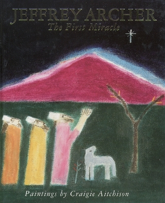 THE FIRST MIRACLE HC - JEFFREY ARCHER-CRAIGIE AITCHISON