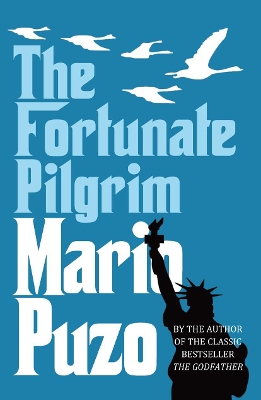 THE FORTUNATE PILGRIM PB B FORMAT - MARIO PUZO