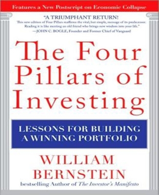 THE FOUR PILLARS OF INVESTING: LESSONS FOR BUILDING A WINNIN
