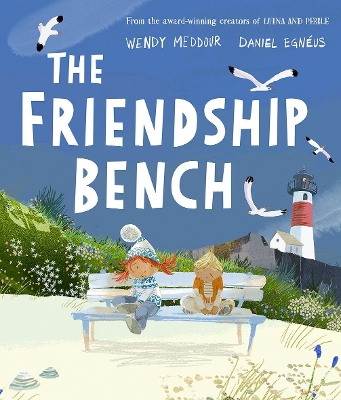 THE FRIENDSHIP BENCH PB - WENDY MEDDOUR-DANIEL EGNEUS