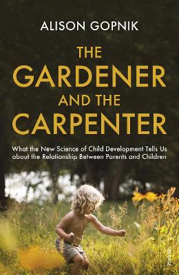 THE GARDENER AND THE CARPENTER : WHAT THE NEW SCIENCE OF CHI