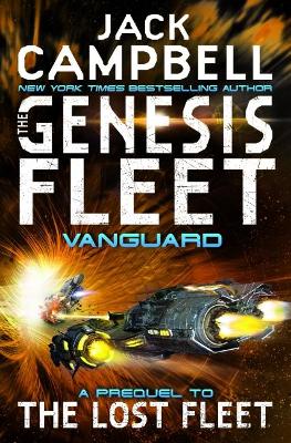 THE GENESIS FLEET - VANGUARD BOOK 1 PB - JACK CAMPBELL
