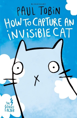 THE GENIUS FACTOR :HOW TO CAPTURE AN INVISIBLE CAT PB - PAUL