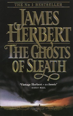 THE GHOSTS OF SLEATH PB A FORMAT - JAMES HERBERT