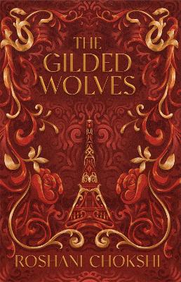 THE GILDED WOLVES : 1 - ROSHANI CHOKSHI