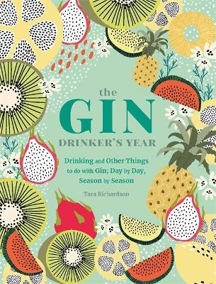 THE GIN DRINKERS YEAR : DRINKING AND OTHER THINGS TO DO WITH