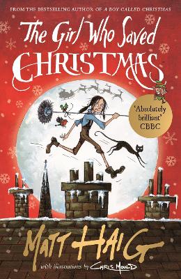 THE GIRL WHO SAVED CHRISTMAS PB - MATT HAIG-CHRIS MOULD