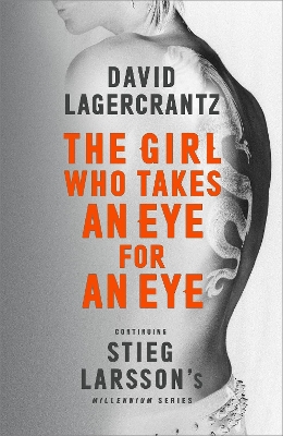 THE GIRL WHO TAKES AN EYE FOR AN EYE  PB - DAVID LAGERCRANTZ