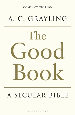 THE GOOD BOOK: A SECULAR BIBLE HC - PROFESSOR A. C. GRAYLING