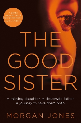 THE GOOD SISTER - MORGAN JONES