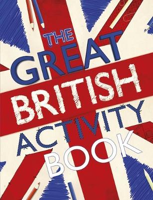 THE GREAT BRITISH ACTIVITY BOOK PB - SAMANTHA MEREDITH-SAMAN