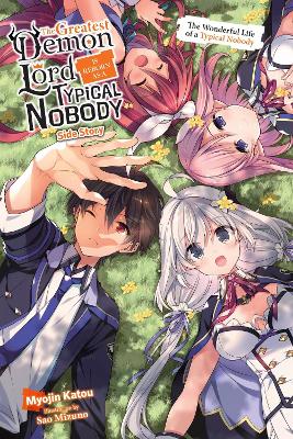 THE GREATEST DEMON LORD IS REBORN AS A TYPICAL NOBODY SIDE S