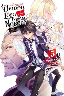 THE GREATEST DEMON LORD IS REBORN AS A TYPICAL NOBODY VOL. 5
