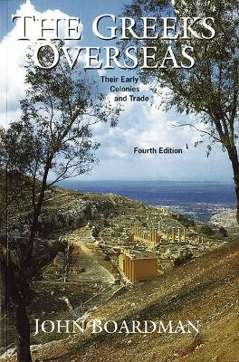 THE-GREEKS-OVERSEAS-PB-JOHN-BOARDMAN.jpg THE GREEKS OVERSEAS PB - JOHN BOARDMAN
