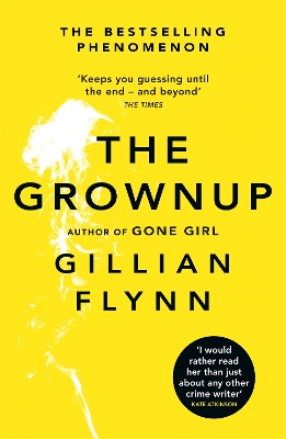 THE-GROWNUP-PB-GILLIAN-FLYNN.jpg THE GROWNUP PB - GILLIAN FLYNN