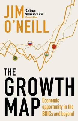 THE GROWTH MAP (ECONOMIC OPPORTUNITY IN THE BRICS AND BEYOND