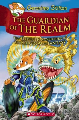 THE GUARDIAN OF THE REALM (GERONIMO STILTON AND THE KINGDOM