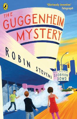 THE-GUGGENHEIM-MYSTERY-PB-ROBIN-STEVENS-SIOBHAN-DOWD.jpg THE GUGGENHEIM MYSTERY PB - ROBIN STEVENS-SIOBHAN DOWD