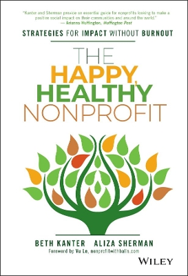 THE HAPPY HEALTHY NONPROFIT - STRATEGIES FOR IMPACT WITHOUT