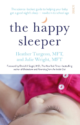 THE HAPPY SLEEPER : THE SCIENCE- BACKED GUIDE TO HELPING YOU
