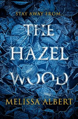 THE HAZEL WOOD - MELISSA ALBERT