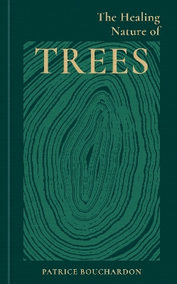 THE HEALING ENERGY OF TREES HC - PATRICE BOUCHARDON
