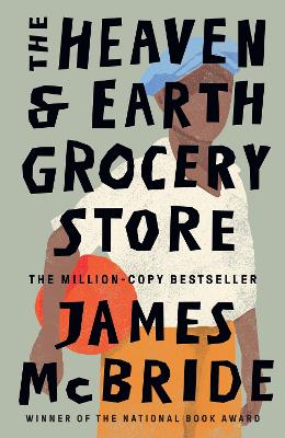THE HEAVEN   EARTH GROCERY STORE TPB - JAMES MCBRIDE