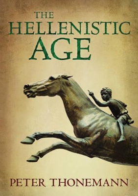 THE HELLENISTIC AGE  HC - PETER THONEMANN
