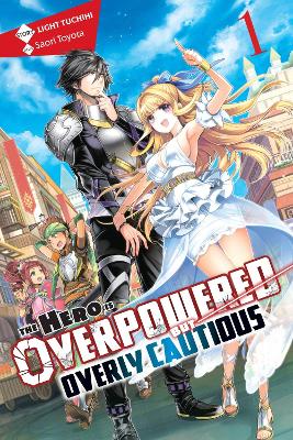 THE HERO IS OVERPOWERED BUT OVERLY CAUTIOUS VOL. 1 (LIGHT NO