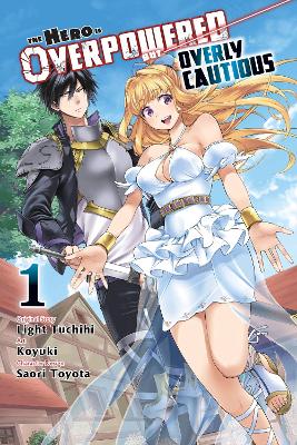 THE HERO IS OVERPOWERED BUT OVERLY CAUTIOUS VOL. 1 - LIGHT T
