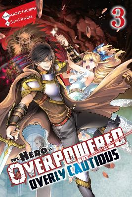THE HERO IS OVERPOWERED BUT OVERLY CAUTIOUS VOL. 3 (LIGHT NO
