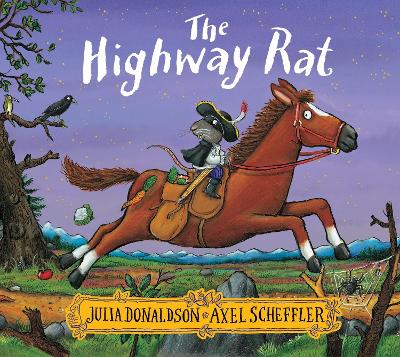 THE HIGHWAY RAT PB - JULIA DONALDSON-AXEL SCHEFFLER