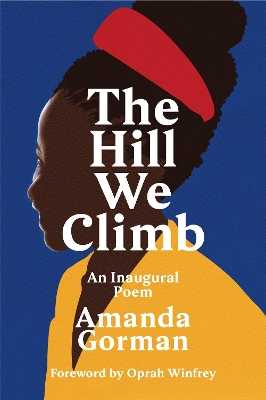 THE HILL WE CLIMB : AN INAUGURAL POEM - AMANDA GORMAN-OPRAH