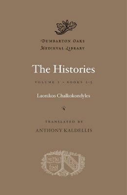 THE HISTORIES: BOOKS 1-5 VOLUME I HC - LAONIKOS CHALKOKONDYL