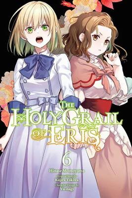 THE HOLY GRAIL OF ERIS VOL. 6 - ALICE PROWSEKUJIRA TOKIWAYU-