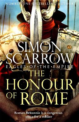 THE HONOUR OF ROME : EAGLES OF THE EMPIRE 19 HC - SIMON SCAR
