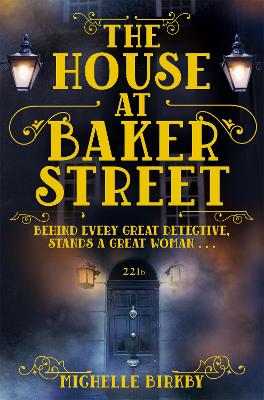 THE HOUSE AT BAKER STREET PB B - MICHELLE BIRKBY