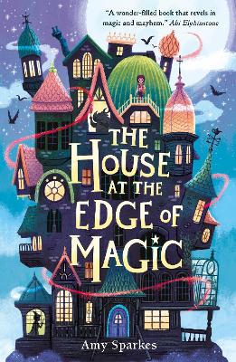 THE-HOUSE-AT-THE-EDGE-OF-MAGIC-AMY-SPARKES.jpg THE HOUSE AT THE EDGE OF MAGIC - AMY SPARKES