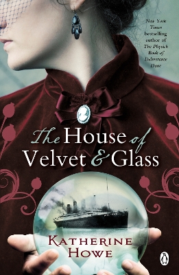 THE HOUSE OF VELVET   GLASS PB B FORMAT - KATHERINE HOWE