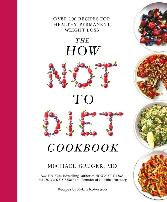 THE HOW NOT TO DIET COOKBOOK - MICHAEL GREGER