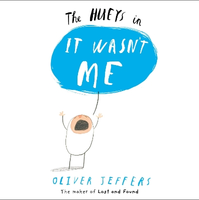 THE HUEYS IN : IT WASNT ME PB - OLIVER JEFFERS