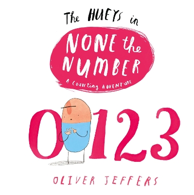 THE HUEYS IN : NONE THE NUMBER HC - OLIVER JEFFERS