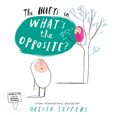 THE HUEYS IN : WHATS THE OPPOSITE? - OLIVER JEFFERS