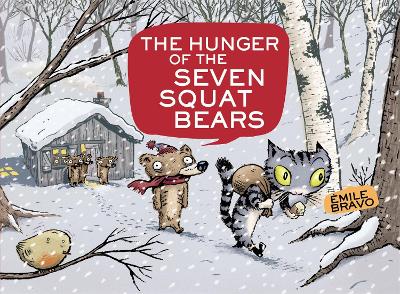 THE HUNGER OF THE SEVEN SQUAT BEARS - EMILE BRAVO